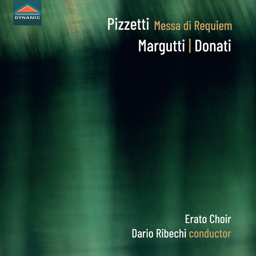 Pizzetti: Messa di Requiem; Margutti: Kyrie, Op. 60; Sanctus