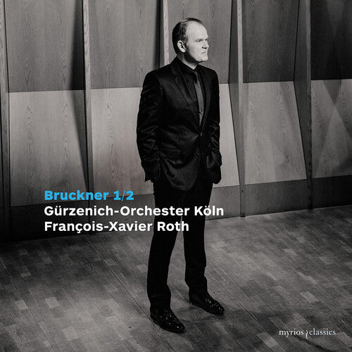 Bruckner: Symphonies Nos. 1 & 2 / Roth, Gürzenich-Orchester Köln