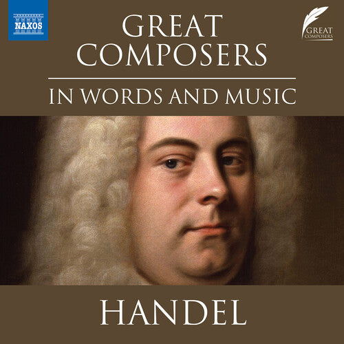 Great Composers in Words & Music - George Frideric Handel