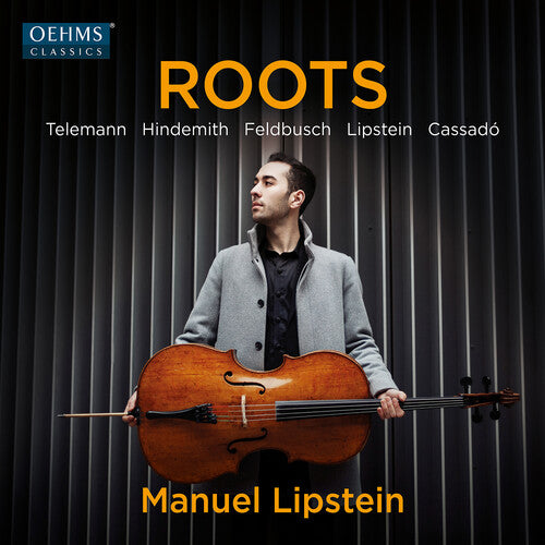 Cassado, Feldbusch, Hindemith, Lipstein & Telemann: Roots