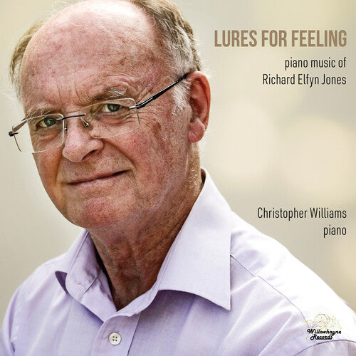 Lures for Feeling - Piano Music of Richard Elfyn Jones
