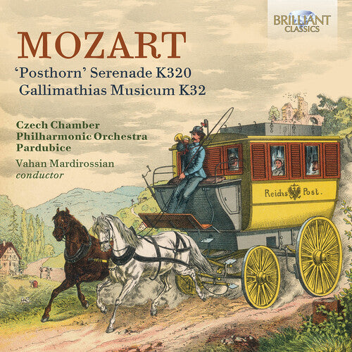 Mozart: 'Posthorn' Serenade; Gallimathias Musicum / Mardirossian, CCPO Pardubice