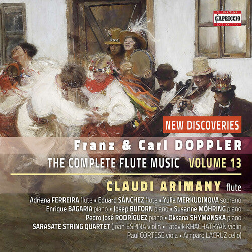 F. & C. Doppler: The Complete Flute Music, Vol. 13 - New Discoveries
