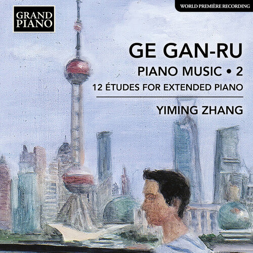 Gan-Ru: Piano Music, Vol. 2 - 12
Etudes for Extended Piano