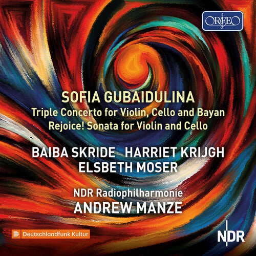 Gubaidulina: Triple Concerto; Rejoice! / Manze, NDR Radiophilharmonie