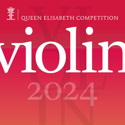 Queen Elisabeth Competition - Violin 2024 (Live)