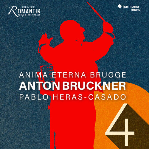 Bruckner: Symphony No. 4 / Heras-Casado, Anima Eterna Brugge