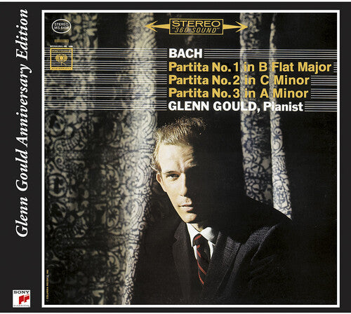 Glenn Gould Anniversary Edition - Bach: Partitas No 1, 2 & 3