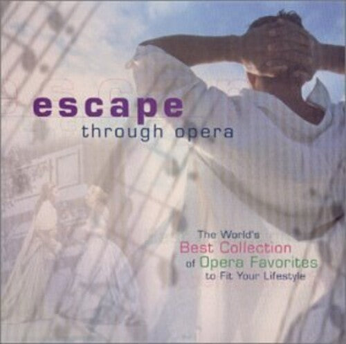 Escape Through Opera - World's Best Collection Of Opera