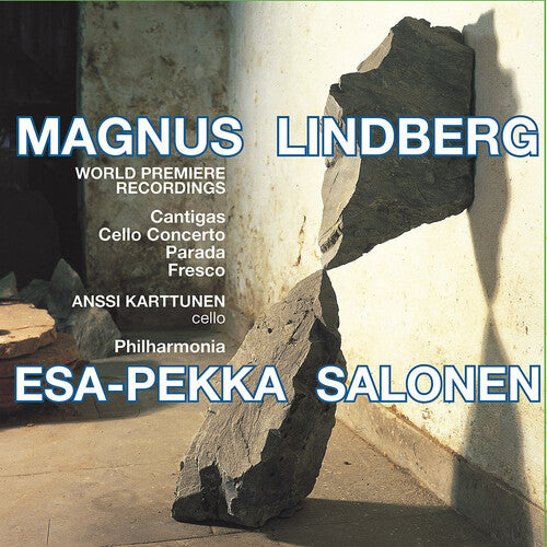 Lindberg: Cantigas, Cello Concerto, Etc / Salonen, Karttunen