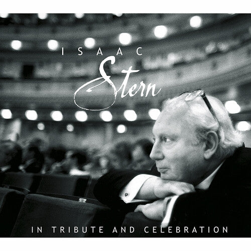Isaac Stern - In Tribute And Celebration
