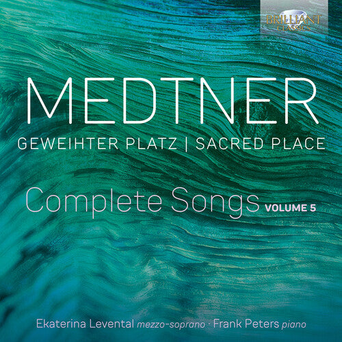 Medtner: Geweihter Platz (Sacred Place), Complete Songs, Vol