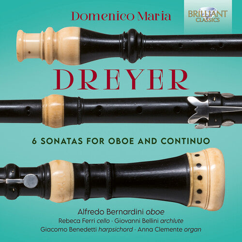 Dreyer: 6 Sonatas for Oboe & Continuo