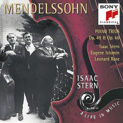 Isaac Stern - A Life In Music - Mendelssohn: Piano Trios