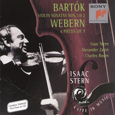 Isaac Stern - A Life In Music - Bartok: Sonatas;  Webern