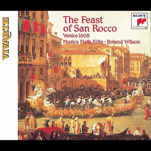 The Feast Of San Rocco - Venice 1608 / Musica Fiata, Et Al