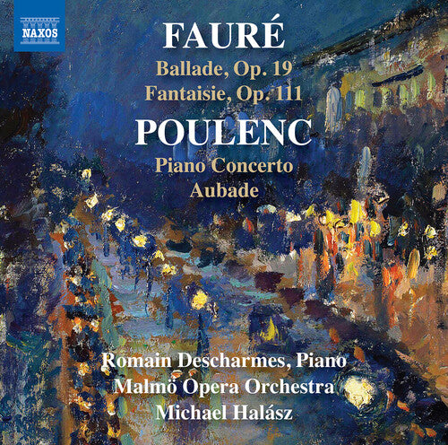 Fauré & Poulenc / Descharmes, Halász, Malmö Opera Orchestra