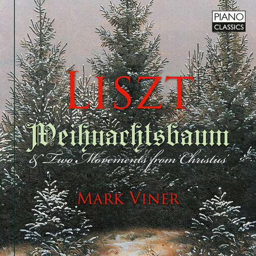 Liszt: Weihnachtsbaum & Two Movements from Christmas