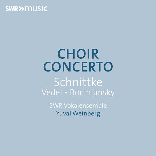 Bortniansky, Schnittke & Vedel: Choir Concerto