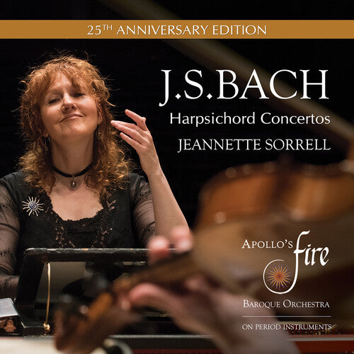 Bach: Harpsichord Concertos (25th Anniversary Edition) / Sorrell, Apollo's Fire