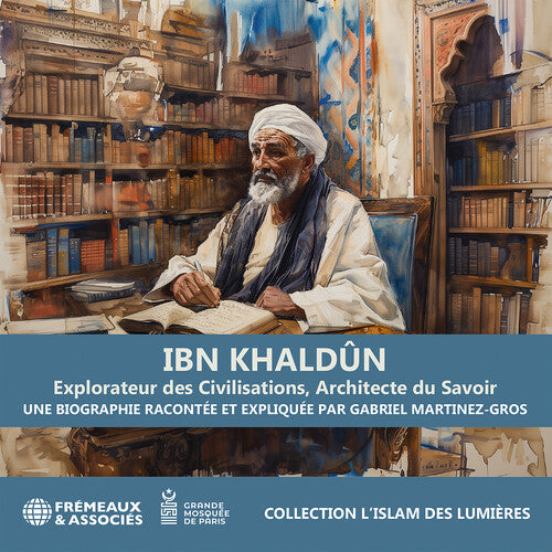 Martinez-Gros: Ibn Khaldun explorateur des civilisations, ar