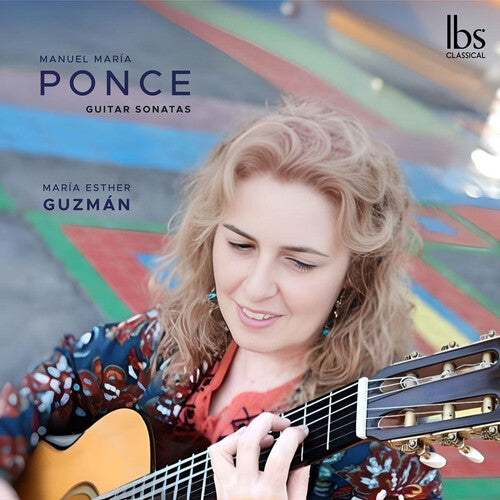 Ponce: Guitar Sonatas