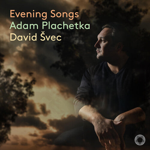 Evening Songs - Dvořák, Fibich, Smetana & Suk / Plachetka, Svec