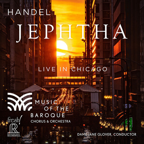 Handel: Jephtha / Glover, Music of the Baroque - Chorus & Orchestra