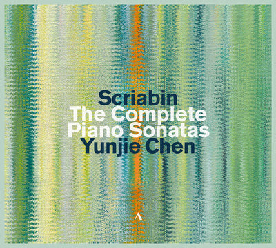 Scriabin: Complete Piano Sonatas / Yunjie Chen