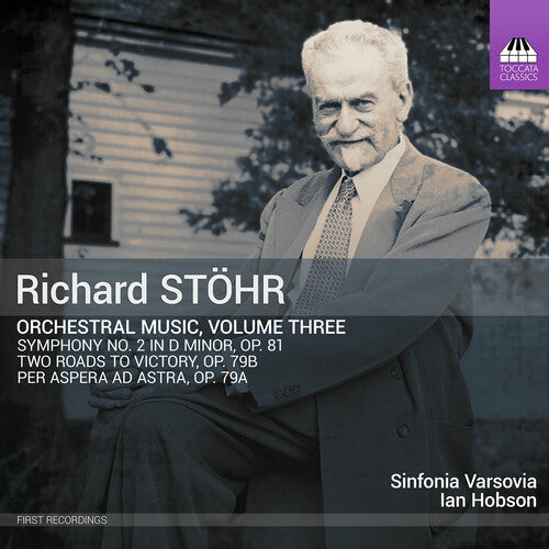 Stohr: Orchestral Music, Vol. 3