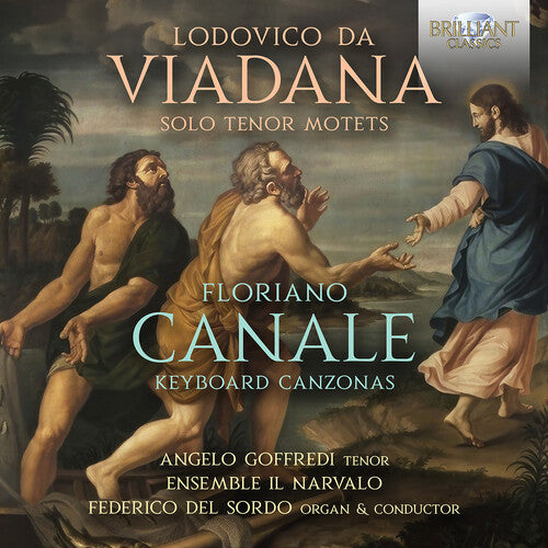 da Viadana: Solo Tenore Motets; Canale: Keyboard Canzonas