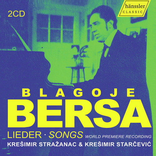 Bersa: Lieder Songs - World Premiere Recording