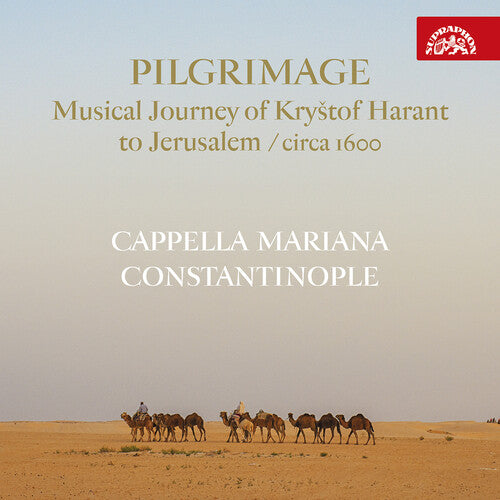 Pilgrimage - Musical Journey of Krystof Harant to Jerusalem