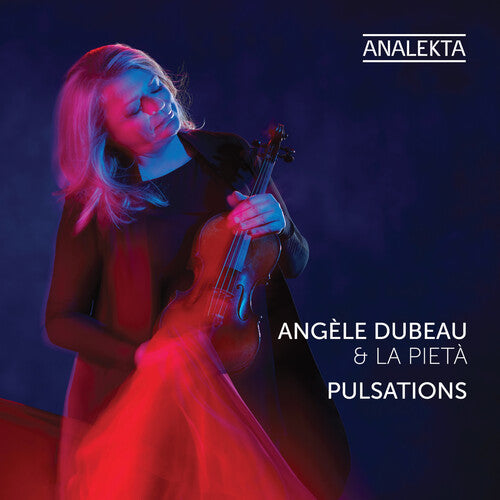 Pulsations / Dubeau, La Pieta