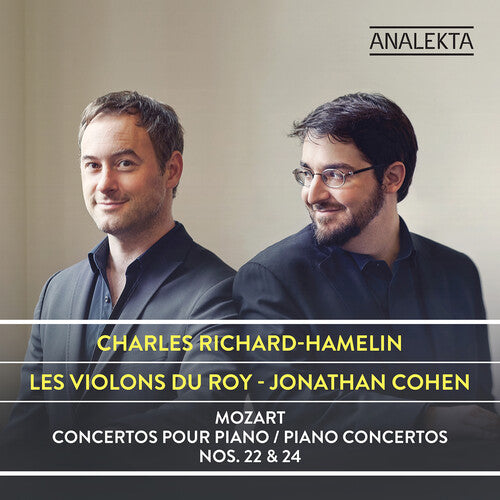 Mozart: Piano Concertos Nos. 22 & 24 / Richard-Hamelin, Cohen, Les Violons du Roy