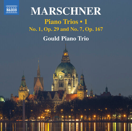 Marschner: Piano Trios, Vol. 1 / Gould Piano Trio
