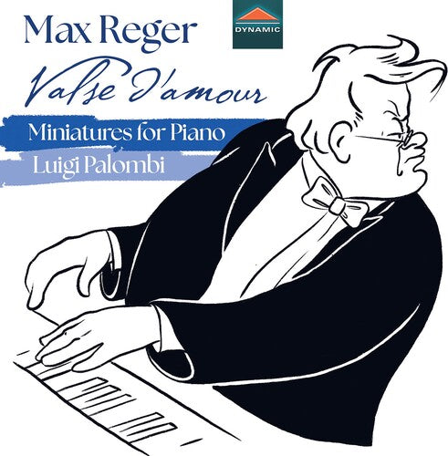 Reger: Valse d'amour - Miniatures for Piano