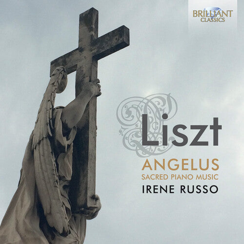 Liszt: Angelus - Sacred Piano Music / Russo