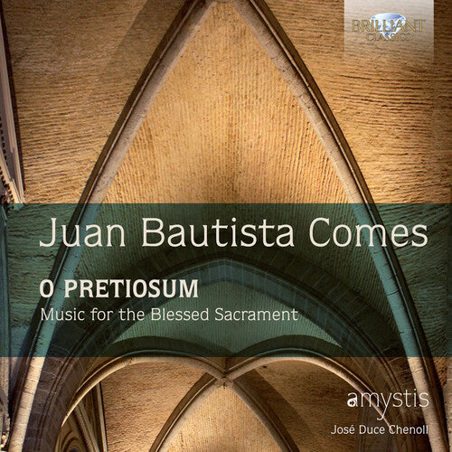 Comes: O Pretiosum - Music For The Blessed Sacrament