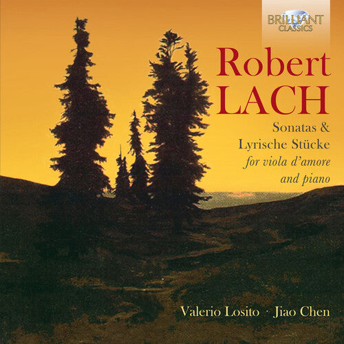 Lach: Sonatas And Lyrische Stücke