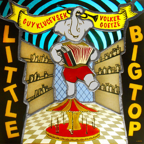 Little Big Top / Guy Klucevsek