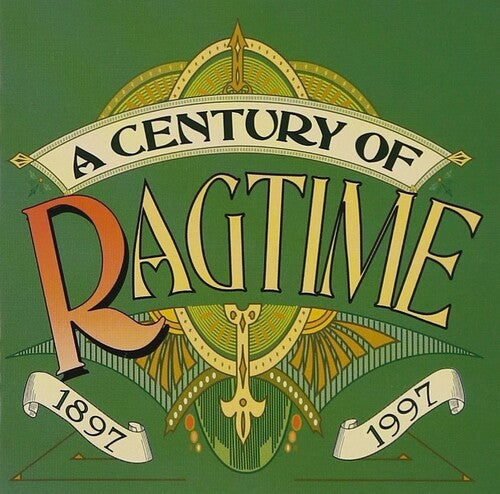 A Century Of Ragtime (1897 - 1997)