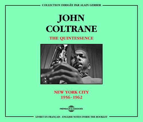 QUINTESSENCE: J. COLTRANE 1956