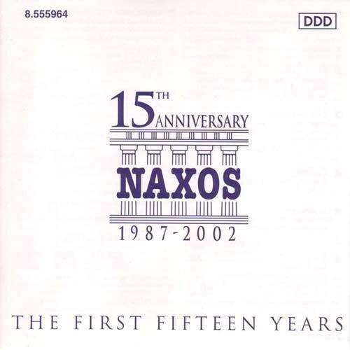 Naxos - The First Fifteen Years (1987-2002)