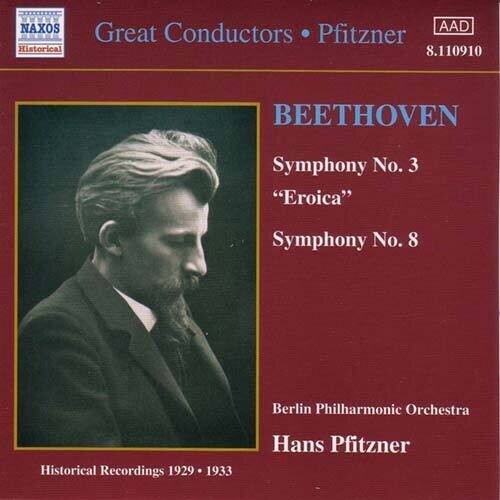 BEETHOVEN: Symphonies Nos. 3 and 8 (Pfitzner) (1929-1933)