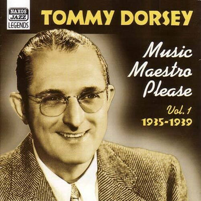 DORSEY, Tommy: Music Maestro, Please (1935-1939)