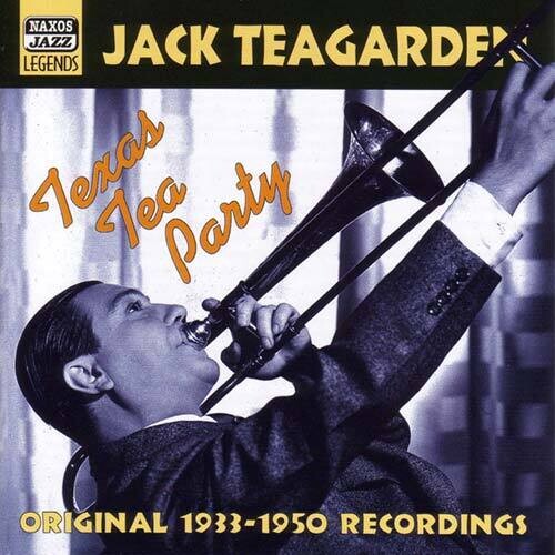 TEAGARDEN, Jack: Texas Tea Party (1933-1950)