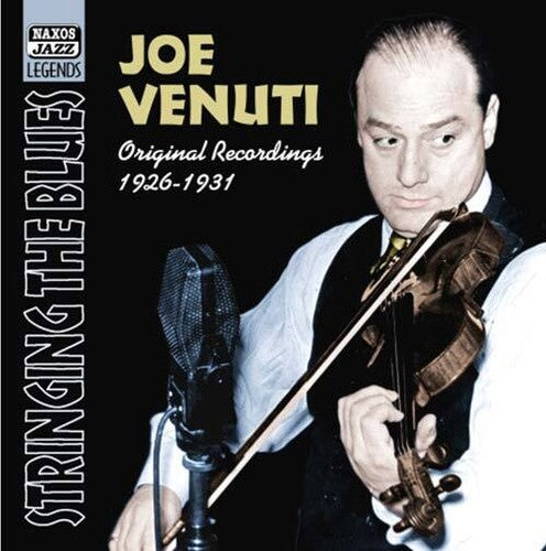 VENUTI, Joe: Stringing the Blues (1926-1931)