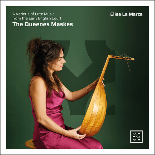 The Queenes Maskes - A Varietie of Lute Music from the Early