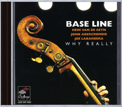 BASE LINE: Why Really